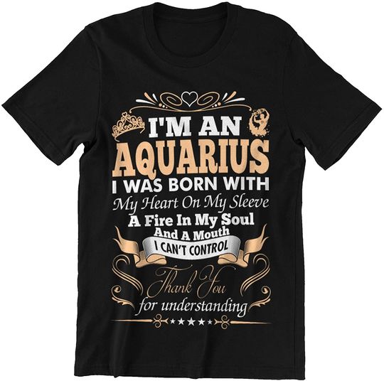 Aquarius Horoscopes I was Born with A Mouth I Can't Control Shirt
