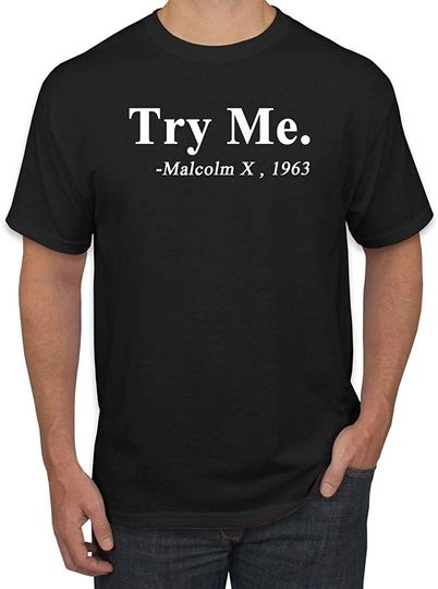 Black Expression Try Me. Malcolm X 1963 Men's Graphic T Shirt