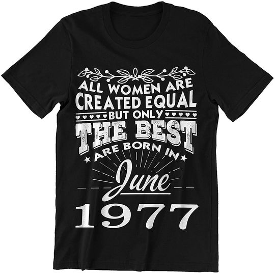 All Women Created Equal Best June 1977 Shirt