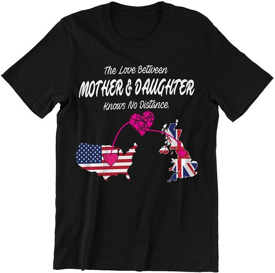 The Love Between Mother and Daughter Knows No Distance Mother & Daughter Shirt