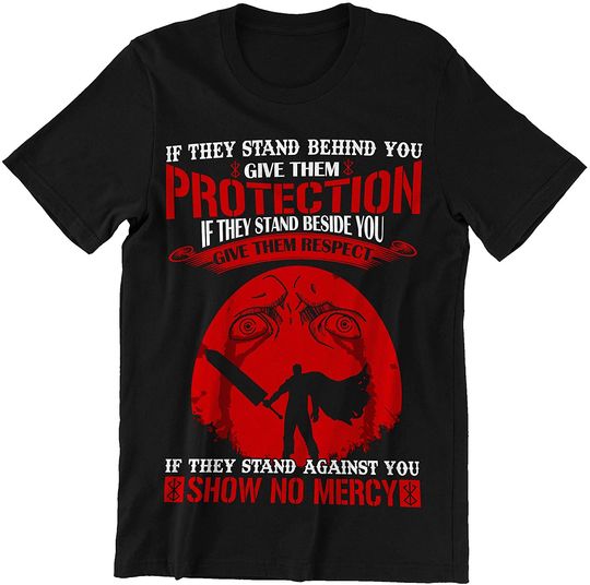 Swordsman Protection If They Stand Behind You Give Them Protection Shirt