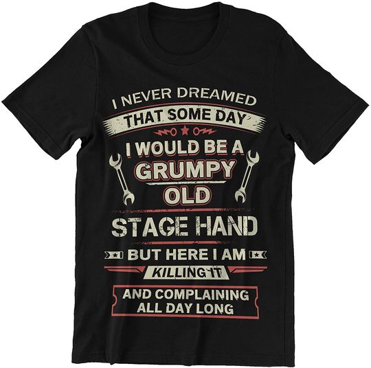 Stage Hand Here I Am Killing It Shirt