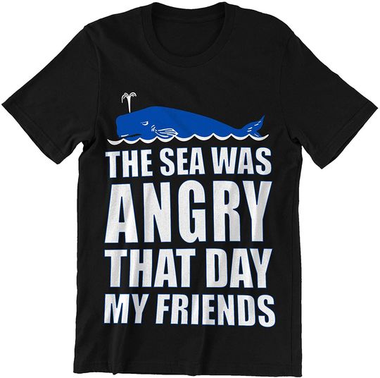 The Sea was Angry That Day Shirt