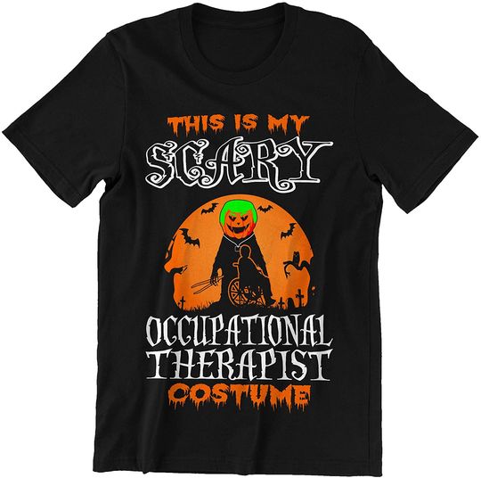 Scary Costume This is My Scary Occupational Therapist Costume Shirt