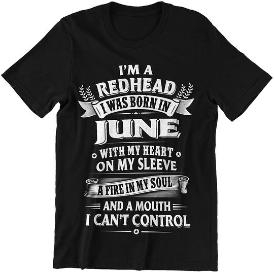 Redhead I was Born in June Shirt