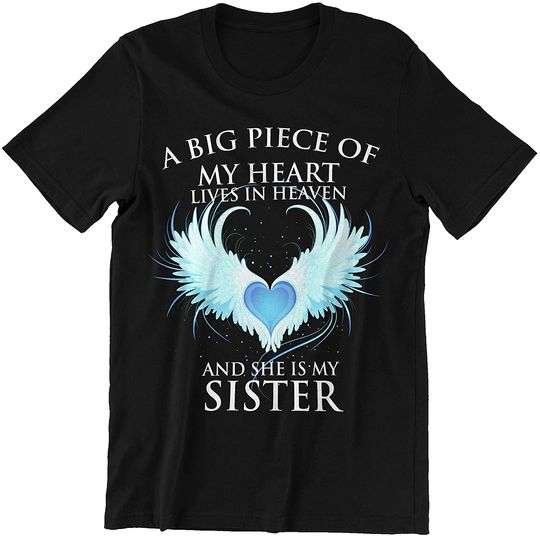 Sister Big Piece of My Heart Lives in Heaven Hes My Sister Shirt
