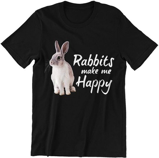 Rabbit T Rabbits Make Me Happy Shirt