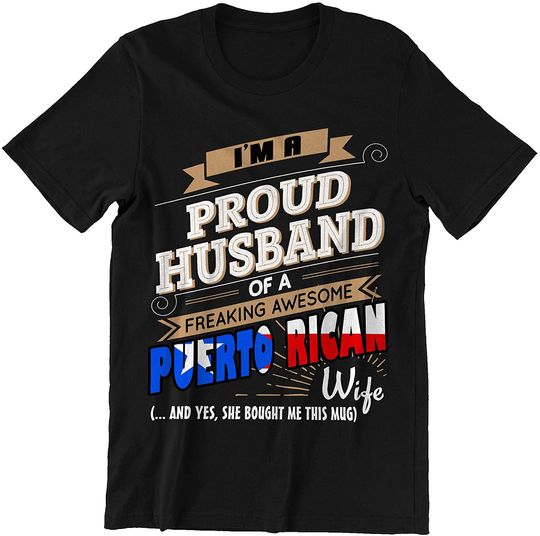 Puerto Rican I'm A Proud Husband Shirt