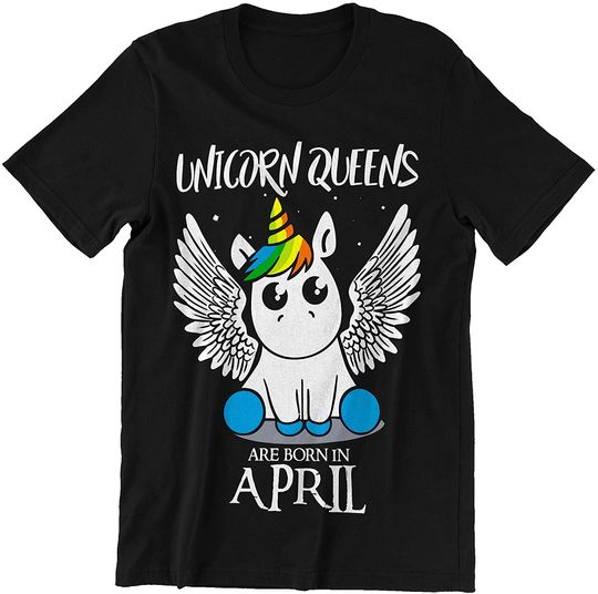 Queens are Born in April Unicorn Shirt
