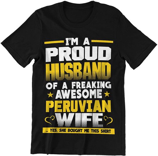 Peruvian Wife Husband Im A Proud Husband Shirt