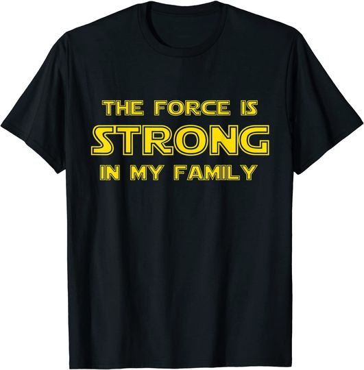 The Force is Strong in My Family Outline Type Classic