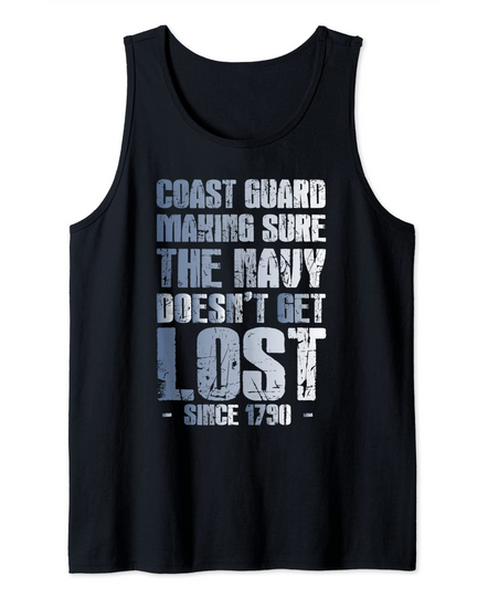 Funny Vintage Coast Guard Making Sure Navy Doesn't Get Lost Tank Top