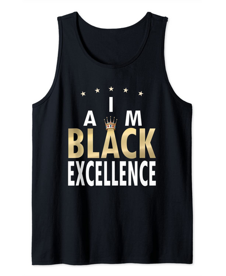 I Am Black Excellence Gift For Black HIstory Month Tank Top
