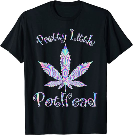 Pretty Little Pothead Weed Canabias 420 T Shirt
