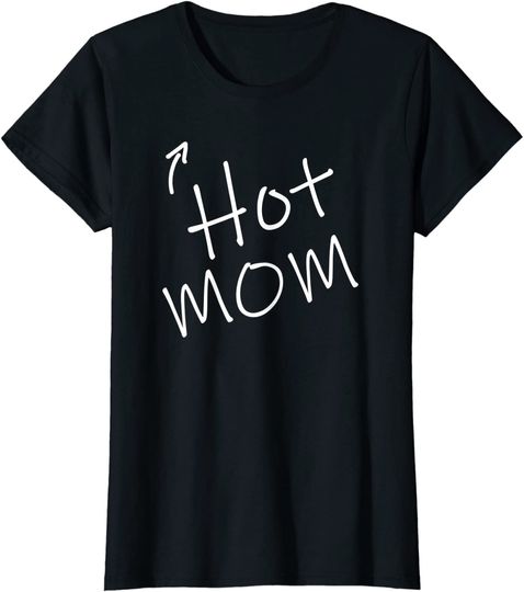 Hot Mom T-Shirt