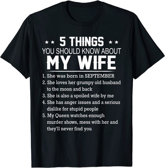 5 things you should know about my wife was born in september T-Shirt
