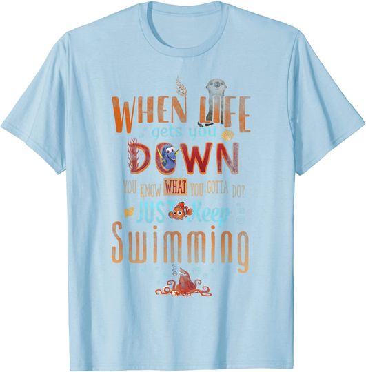 Finding Dory Keep Swimming Life Quote T Shirt