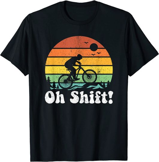 Oh Shift Mountain Bike Rider Biking Retro Cycling Gift T-Shirt