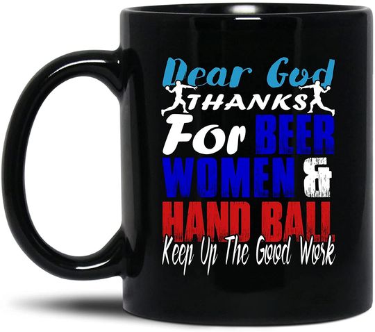 Awesome Beer Women And Hand Ball Mug Gift For Men / Women, Dear God Thanks For Beer Women And Hand Ball Keep Up The Good Work Graphic Mug Cup
