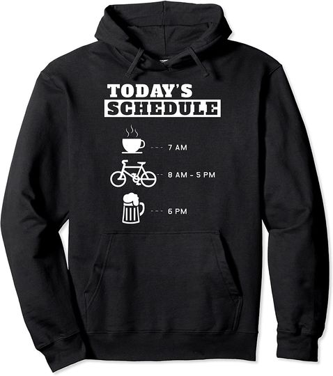 Beer Biking Today's Schedule Gift Design Idea Pullover Hoodie