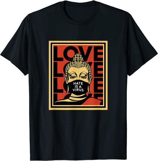 Hate Is A Virus Unity Buddha T-Shirt