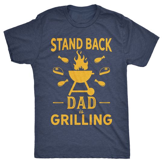 Stand Back Dad is Grilling T-shirt Funny Fathers Day BBQ Tee