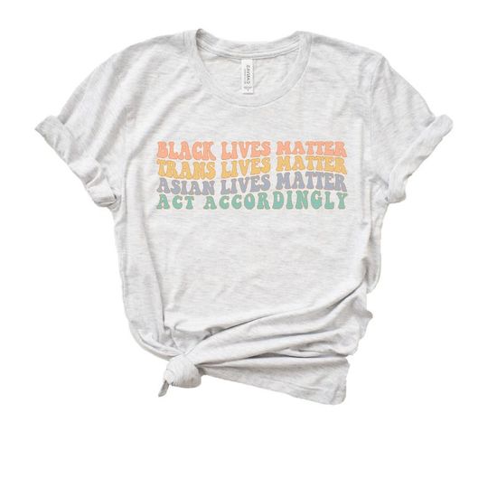 Stop Hate Asian Unisex T Shirt Black Lives Matter Trans Lives Matter