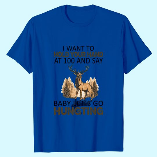 I Want To Hold Your Hand At 80 And Say Baby Let's Go Camping Classic T-Shirt