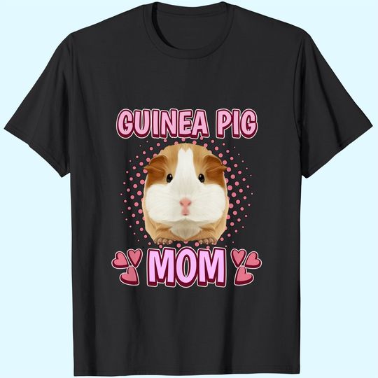 Pig Mom Mommy Mother's Day Guinea Pig T-Shirt