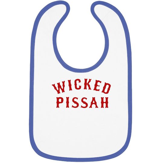 Wicked Pissah Pisser New England Southie Gift Baby Bib