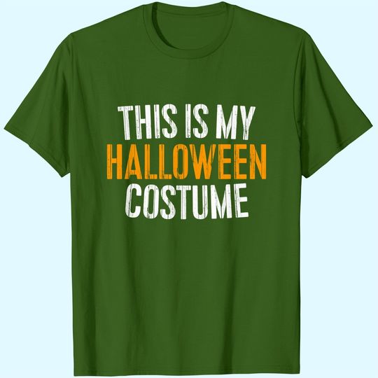 This Is My Halloween Costume T-Shirt T-Shirt