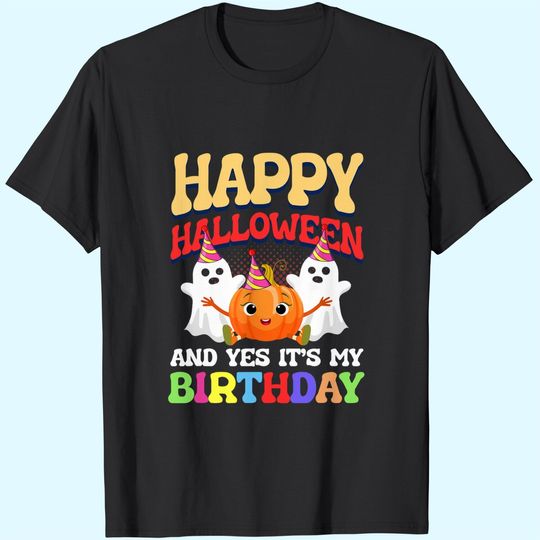 Happy Halloween And Yes It's My Birthday Trick Or Treat Cake T-Shirt