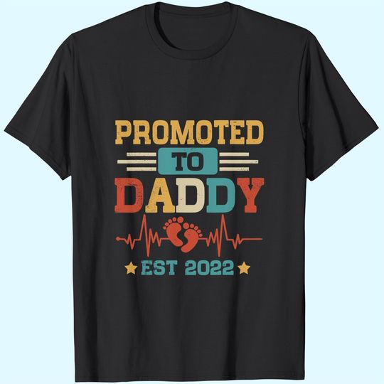 Promoted To Daddy Est 2022 Funny New Daddy T-Shirt