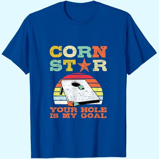 Corn Star Your Hole Is My Goal Vintage Cornhole Player T-Shirt