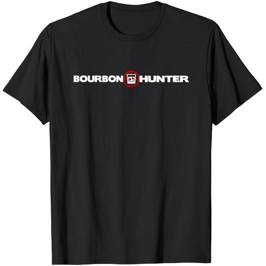 Bourbon Hunter Novelty Bourbon Whiskey Lover T-Shirt