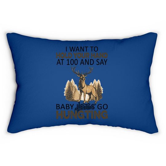I Want To Hold Your Hand At 80 And Say Baby Let's Go Camping Classic Lumbar Pillow