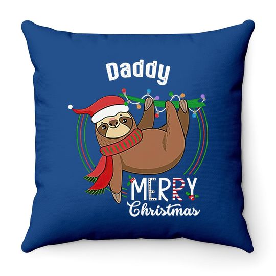 Custom Matching Sloth Merry Christmas Pajamas Daddy Throw Pillow