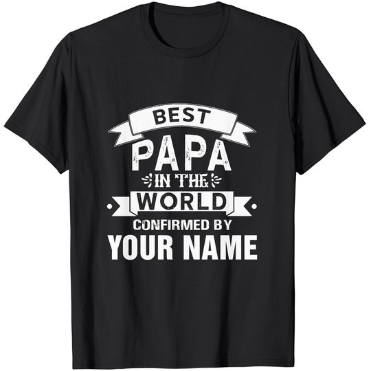Best Papa In The World Confirmed By T-Shirt