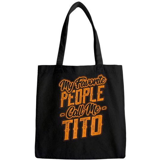 Mens My Favorite People Call Me Tito Tote Bag
