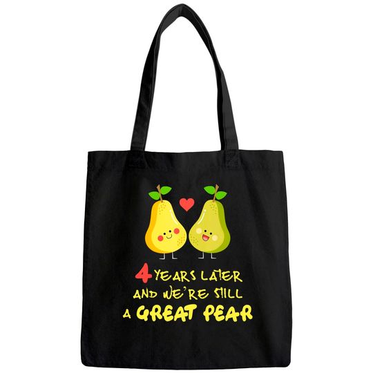 4th Wedding Anniversary 4 Years Later We're Still Great Pear Tote Bag