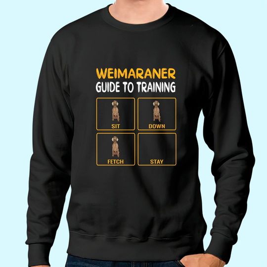 Weimaraner Guide To Training Dog Obedience Trainer Sweatshirt