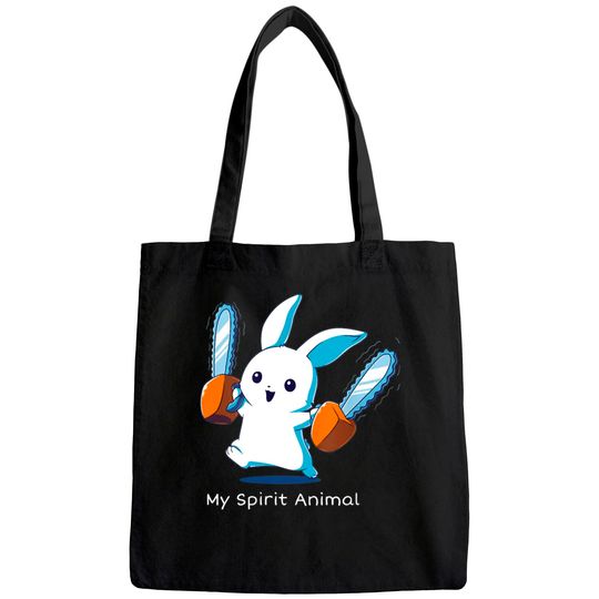 My Spirit Animal Joyful Bunny With Two Chainsaws Tote Bag