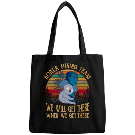 Koala Hiking Team We Will Get There  When We Get There Vintage Tote Bag