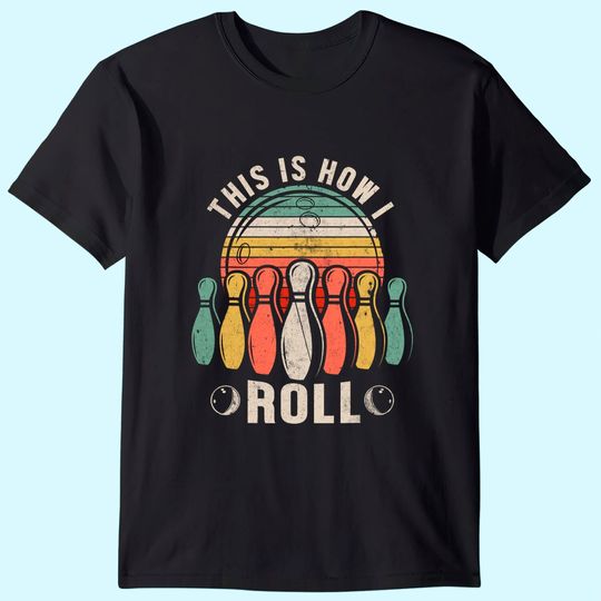 This Is How I Roll Retro Bowling T-Shirt