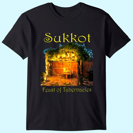 Chag Sukkot Thanksgiving Feast of Tabernacles Sukkah T Shirt