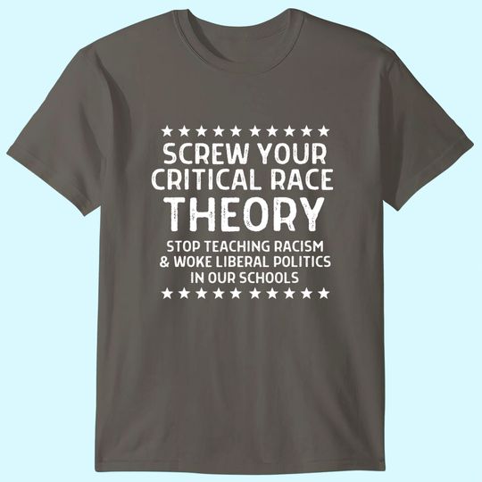 Screw Your Critical Race Theory Anti-CRT for Parents T-Shirt