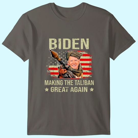 Joe Biden Making The Ta-li-ban's Great Again Funny T-Shirt