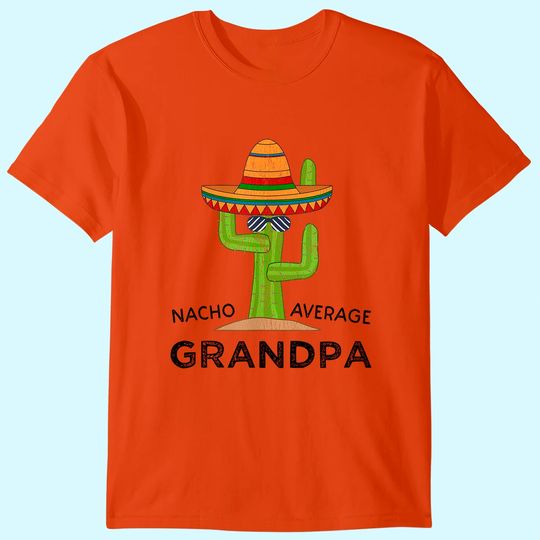 Fun Grandpa Humor Gifts | Funny Saying Father's Day Grandpa T-Shirt