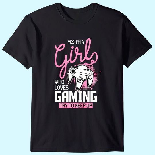Girl Who Loves Gaming - Funny Video Gamer T-Shirt