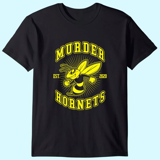 Murder Hornets Established 2020 Murder Hornet Joke T Shirt
